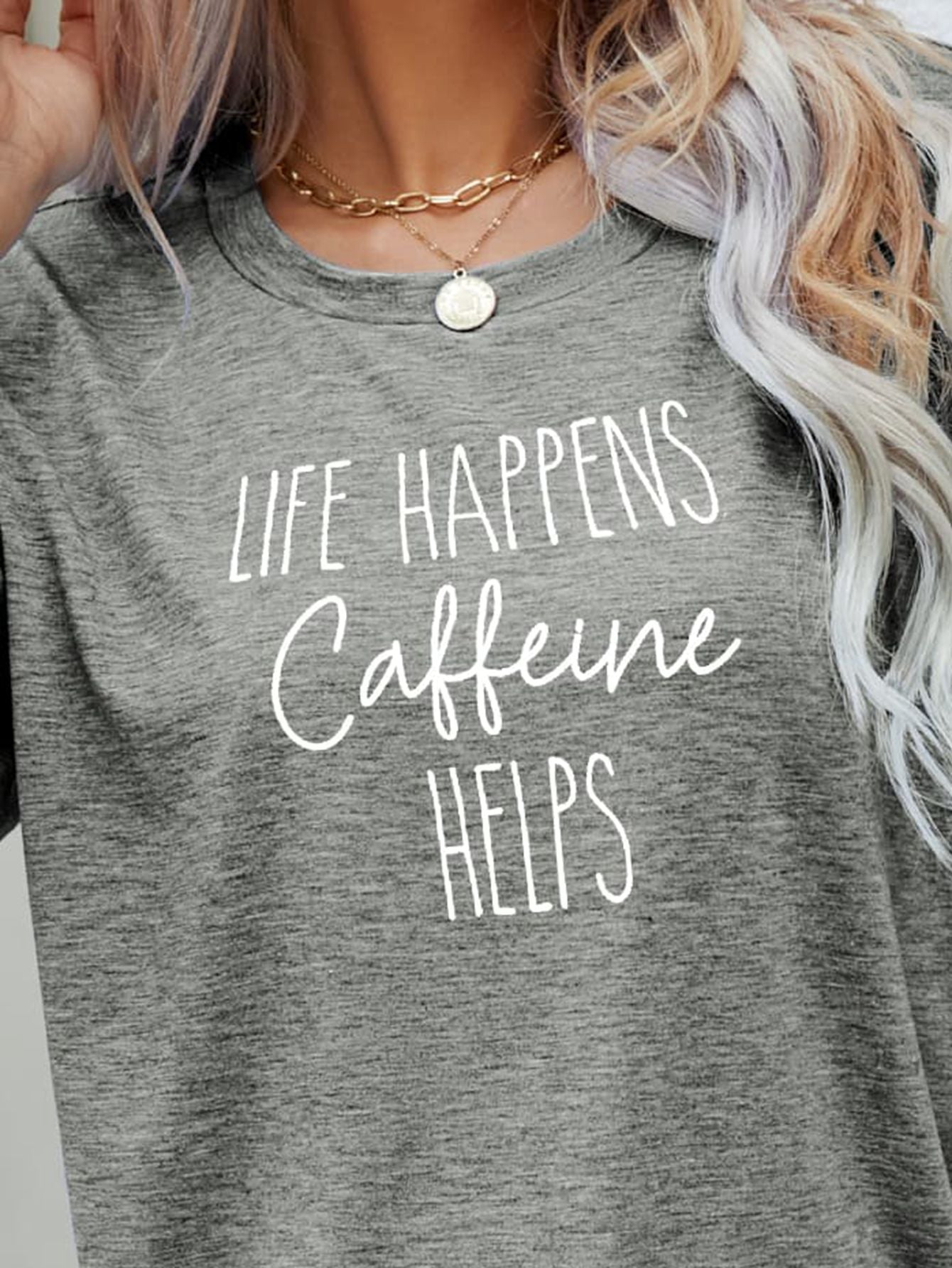 LIFE HAPPENS CAFFEINE HELPS Graphic Tee - T-Shirts - Shirts & Tops - 6 - 2024