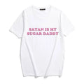 Satan Is My Sugar Daddy - T-Shirts - 11