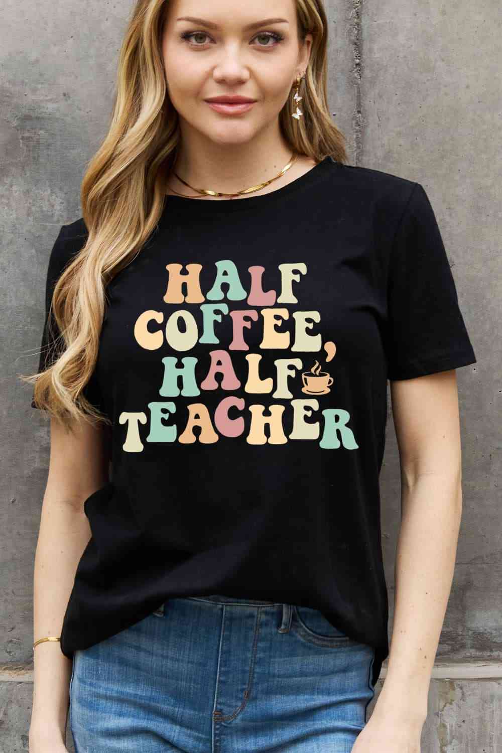 HALF COFFEE HALF TEACHER Graphic Cotton Tee - Black / S - T-Shirts - Shirts & Tops - 1 - 2024