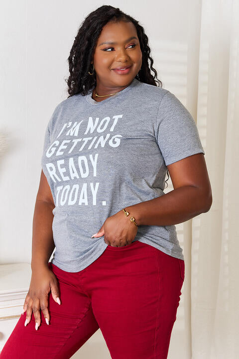 I’M NOT GETTING READY TODAY Graphic T-Shirt - T-Shirts - Shirts & Tops - 3 - 2024