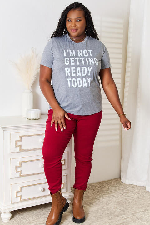 I’M NOT GETTING READY TODAY Graphic T-Shirt - T-Shirts - Shirts & Tops - 4 - 2024
