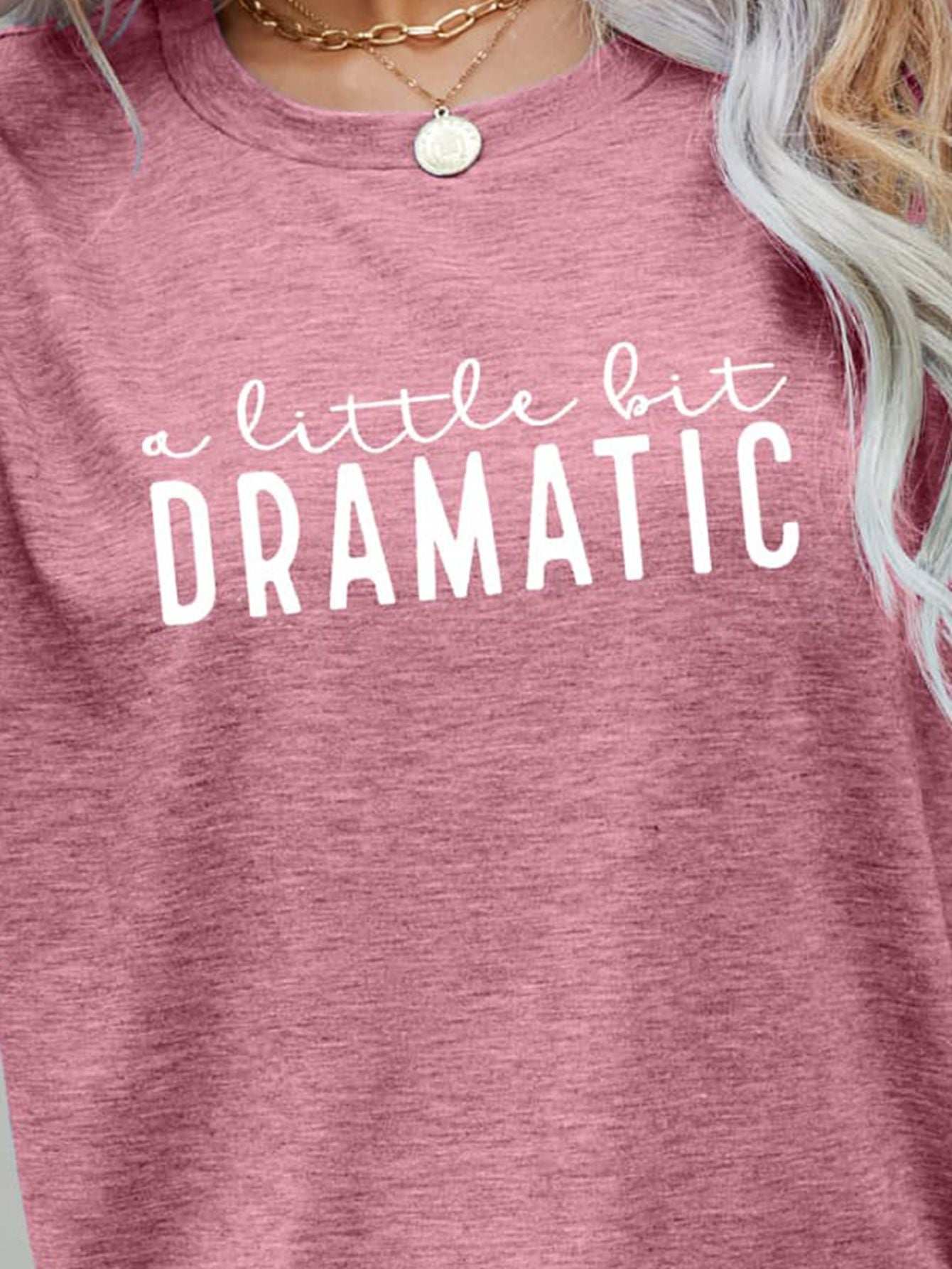 A LITTLE BIT DRAMATIC Graphic Tee - T-Shirts - Shirts & Tops - 15 - 2024