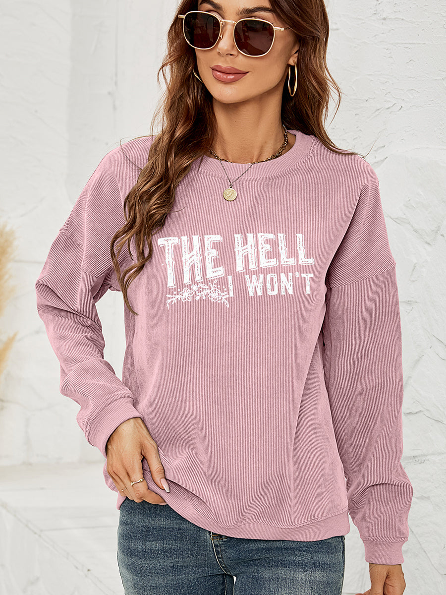 Round Neck Dropped Shoulder THE HELL I WON’T Graphic Sweatshirt - Pink / S - T-Shirts - Shirts & Tops - 4 - 2024