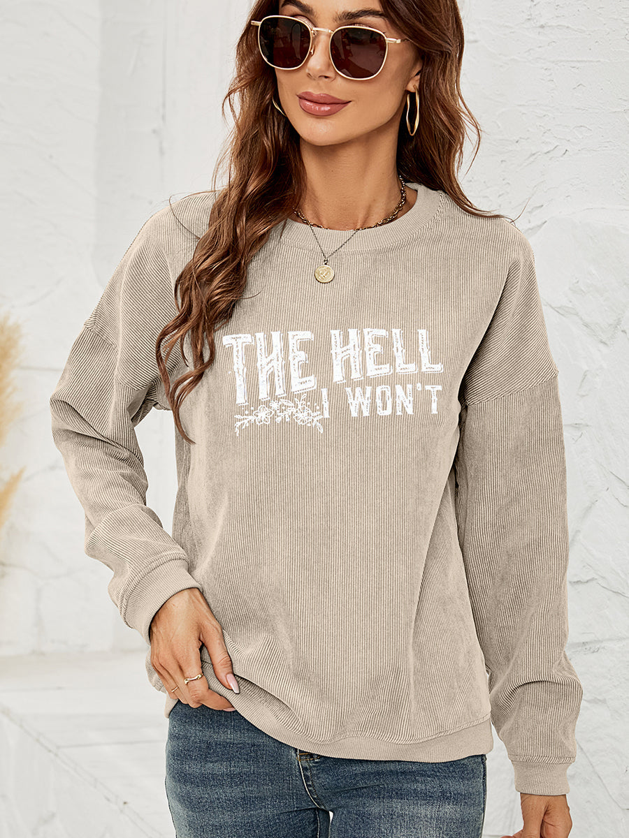 Round Neck Dropped Shoulder THE HELL I WON’T Graphic Sweatshirt - Beige / S - T-Shirts - Shirts & Tops - 1 - 2024