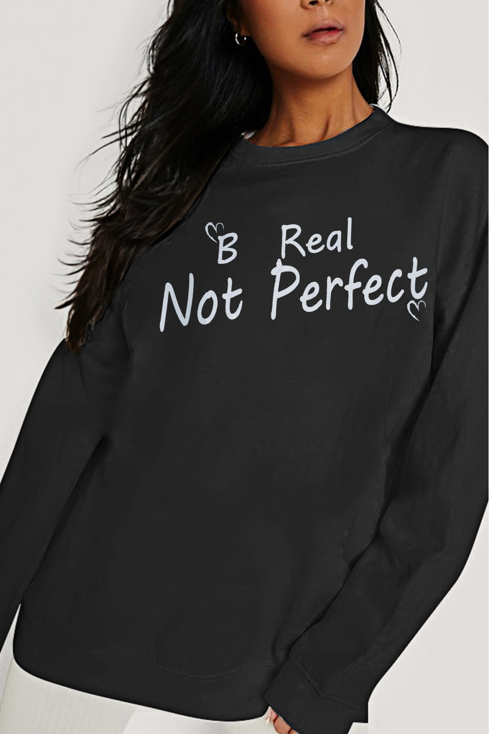 BE REAL NOT PERFECT Graphic Sweatshirt - Kawaii Stop - Authenticity, Casual Style, Cozy Comfort, Dropped Shoulders, Embrace Imperfections, Everyday Fashion, Express Your Message, Graphic Sweatshirt, Hoodies, Long Length, Ship From Overseas, Shipping Delay 09/29/2023 - 10/04/2023, Simply Love, Softness and Slight Stretch, Sweatshirts, Women's Apparel, Women's Clothing, Women's Clothing &amp; Accessories