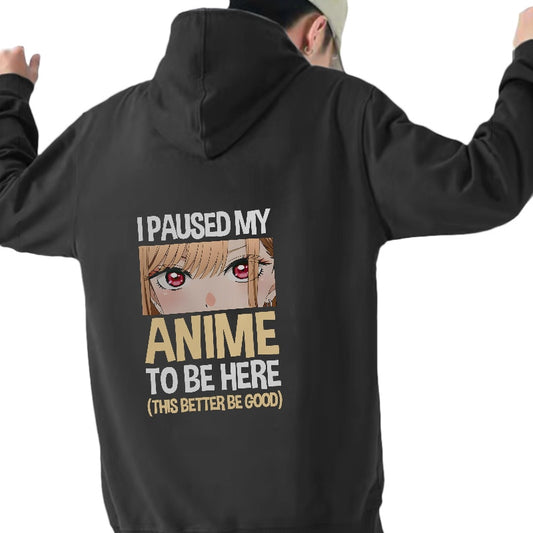 I Paused My Anime To Be Here Hoodies - Women’s Clothing & Accessories - Shirts & Tops - 1 - 2024